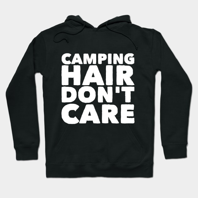 Camping hair don't care Hoodie by captainmood